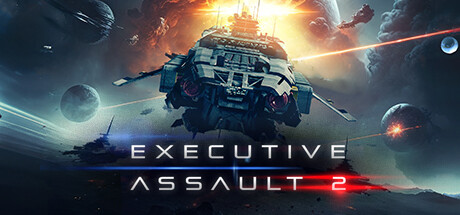 可执行突击2/Executive Assault 2|STEAM联机补丁|V0.435.32.92-XDGAME