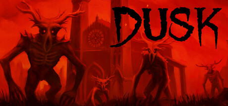 黄昏/DUSK|STEAM联机补丁|Build 02112020-XDGAME